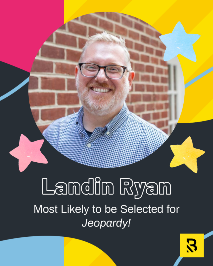 17 A smiling man with glasses and a beard stands in front of a brick wall. Text below his photo reads: Landin Ryan, Most Likely to be Selected for Jeopardy! This Staff Superlative is featured in Inside the Hive, with colorful stars and shapes decorating the background.