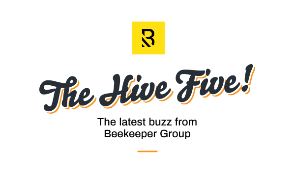 Logo with a stylized B above the words The Hive Five! in large script, followed by Annual recap from Beekeeper Group in smaller text.